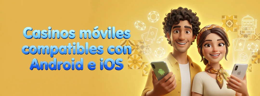 casinos móviles apuestas altas España